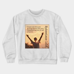 Ephesians 1:16 Crewneck Sweatshirt